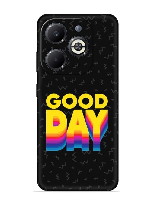 Good Day Embossed Soft Silicone Case for Infinix Smart 8 Plus Zapvi