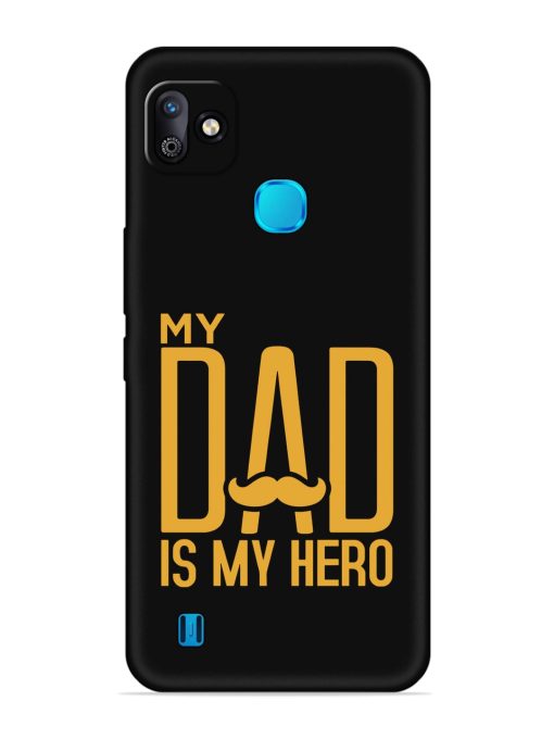 My Dad Is My Hero Embossed Soft Silicone Case for Infinix Smart Hd (2021) Zapvi