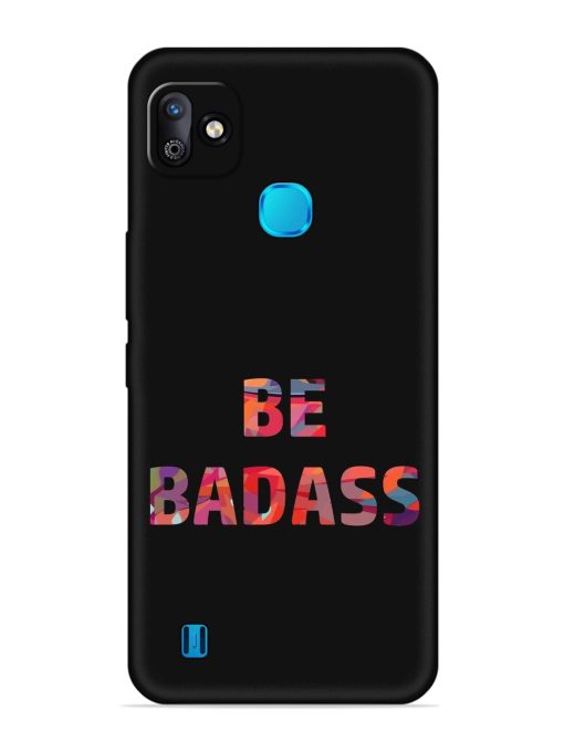 Be Badass Embossed Soft Silicone Case for Infinix Smart Hd (2021) Zapvi