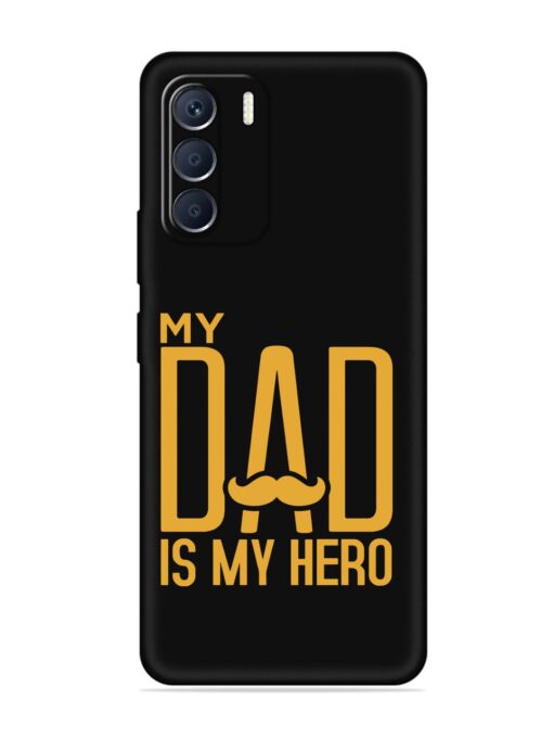 My Dad Is My Hero Embossed Soft Silicone Case for Infinix Zero (5G) (2023) Zapvi