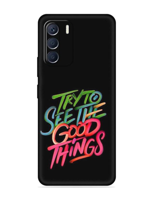 Try To See The Good Things Embossed Soft Silicone Case for Infinix Zero (5G) (2023) Zapvi