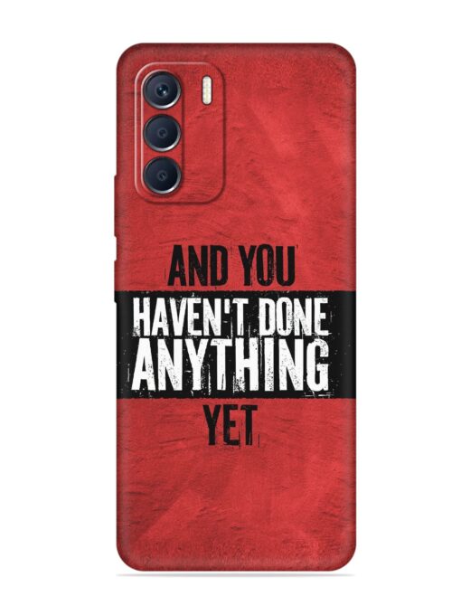 It'S And You Haven'T Done Anything Yet Embossed Soft Silicone Case for Infinix Zero (5G) (2023) Zapvi