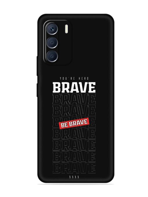 Be Brave Embossed Soft Silicone Case for Infinix Zero (5G) (2023) Zapvi