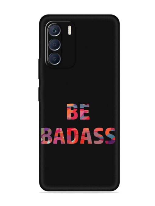 Be Badass Embossed Soft Silicone Case for Infinix Zero (5G) (2023) Zapvi