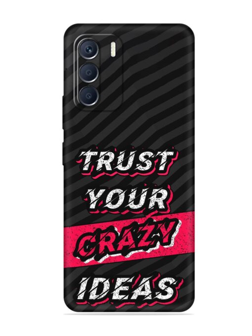 Trust Your Crazy Ideas Embossed Soft Silicone Case for Infinix Zero (5G) (2023) Zapvi