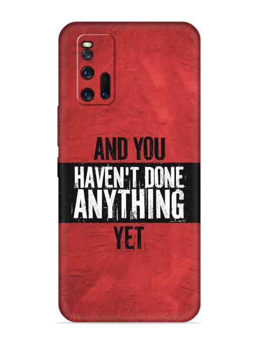 It'S And You Haven'T Done Anything Yet Embossed Soft Silicone Case for Iqoo 3 Zapvi