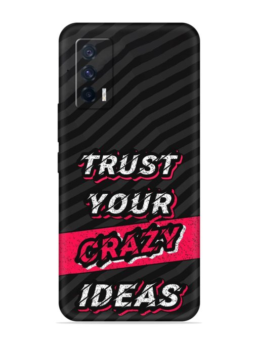 Trust Your Crazy Ideas Embossed Soft Silicone Case for Iqoo 7 (5G)