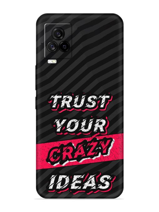 Trust Your Crazy Ideas Embossed Soft Silicone Case for Iqoo 7 Legend (5G) Zapvi