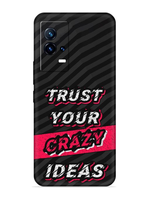 Trust Your Crazy Ideas Embossed Soft Silicone Case for Iqoo 9 (5G) Zapvi