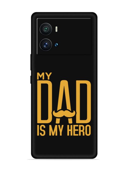 My Dad Is My Hero Embossed Soft Silicone Case for Iqoo 9 Pro Zapvi