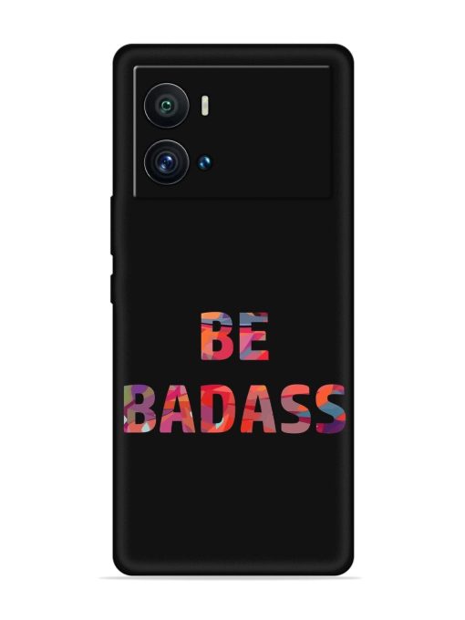 Be Badass Embossed Soft Silicone Case for Iqoo 9 Pro