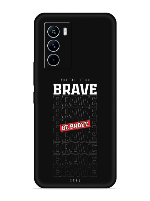 Be Brave Embossed Soft Silicone Case for Iqoo 9 Se (5G) Zapvi