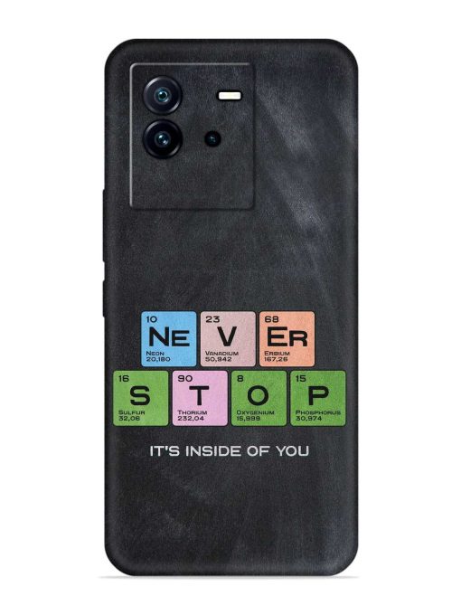 Never Stop It'S Inside Of You Embossed Soft Silicone Case for Iqoo Neo 6 (5G) Zapvi