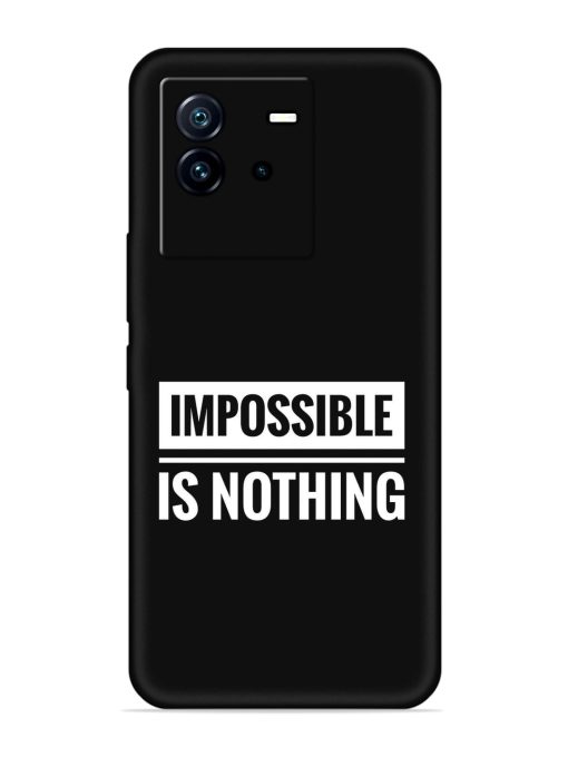 Impossible Is Nothing Embossed Soft Silicone Case for Iqoo Neo 6 (5G) Zapvi