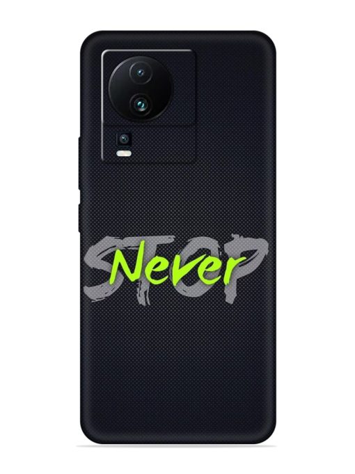 Never Stop Embossed Soft Silicone Case for Iqoo Neo 7 (5G) Zapvi