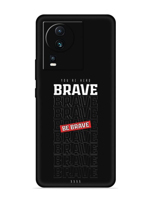 Be Brave Embossed Soft Silicone Case for Iqoo Neo 7 Pro (5G) Zapvi