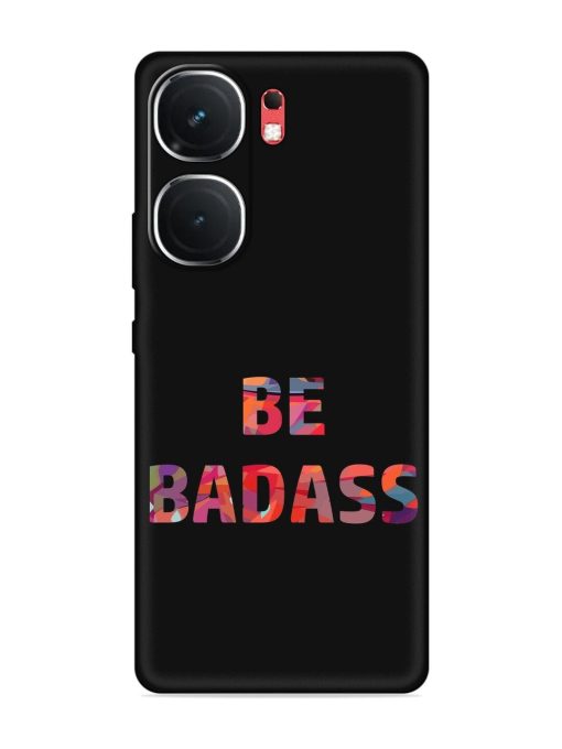 Be Badass Embossed Soft Silicone Case for Iqoo Neo 9 Pro (5G)