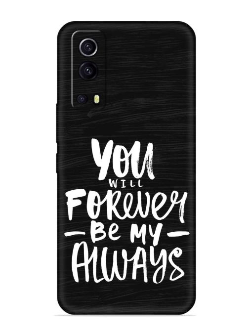 You Will Forever Embossed Soft Silicone Case for Iqoo Z3 (5G) Zapvi