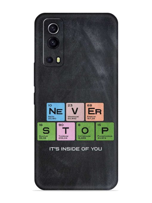 Never Stop It'S Inside Of You Embossed Soft Silicone Case for Iqoo Z3 (5G) Zapvi