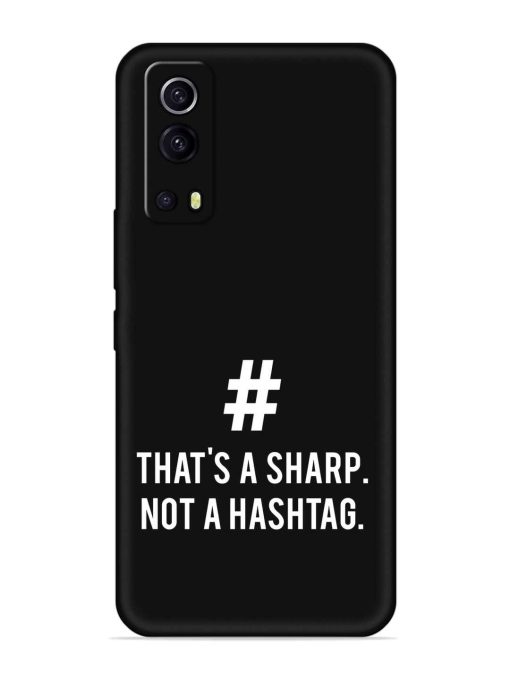 Thats Sharp Not Embossed Soft Silicone Case for Iqoo Z3 (5G) Zapvi