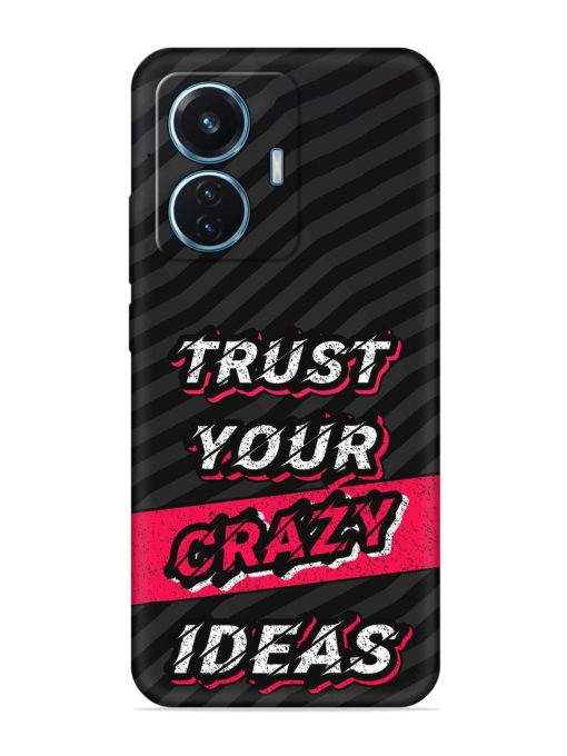 Trust Your Crazy Ideas Embossed Soft Silicone Case for Iqoo Z6 (44W) Zapvi