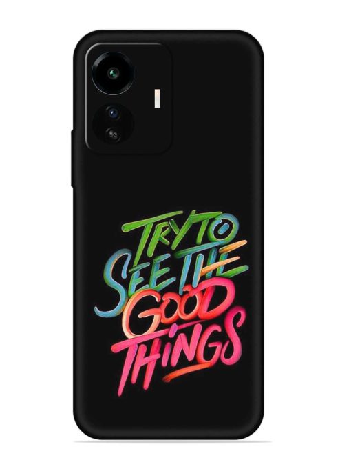 Try To See The Good Things Embossed Soft Silicone Case for Iqoo Z6 Lite