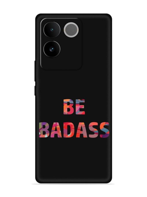 Be Badass Embossed Soft Silicone Case for Iqoo Z7 Pro (5G) Zapvi