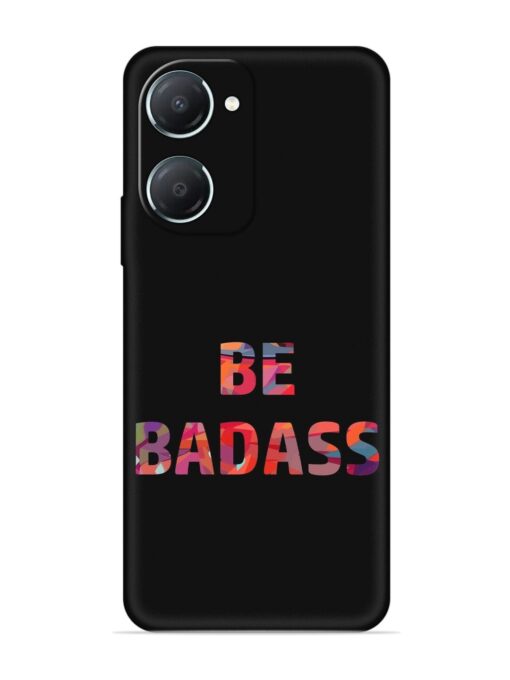 Be Badass Embossed Soft Silicone Case for Iqoo Z9 Lite (5G) Zapvi