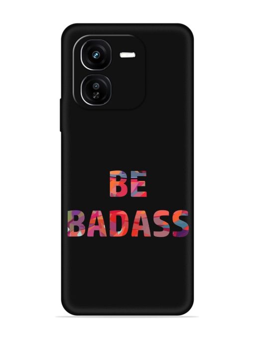 Be Badass Embossed Soft Silicone Case for Iqoo Z9X (5G)