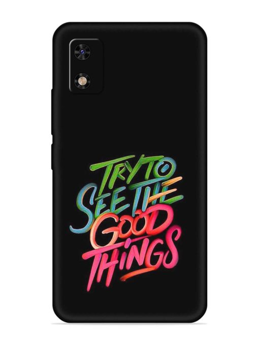 Try To See The Good Things Embossed Soft Silicone Case for Itel A23 Pro Zapvi