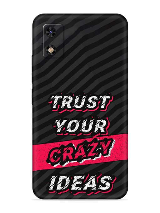 Trust Your Crazy Ideas Embossed Soft Silicone Case for Itel A23 Pro Zapvi