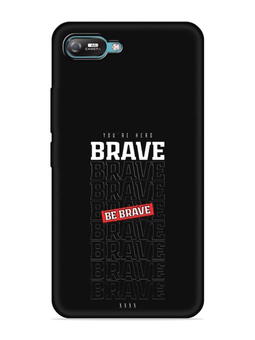 Be Brave Embossed Soft Silicone Case for Itel A25 Zapvi