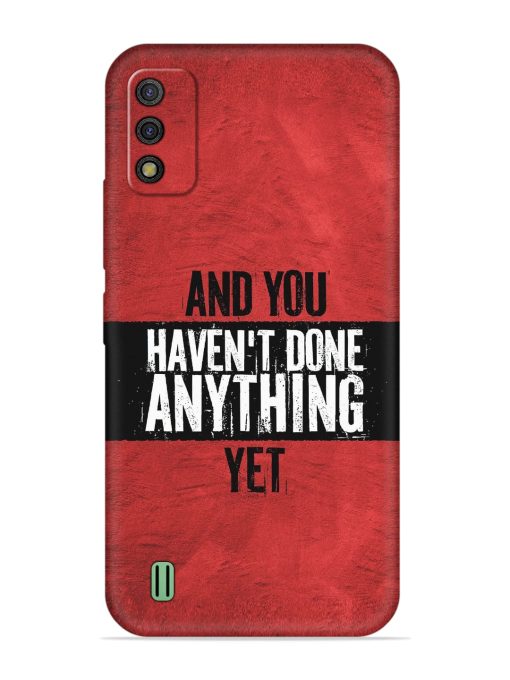 It'S And You Haven'T Done Anything Yet Embossed Soft Silicone Case for Itel A26 Zapvi