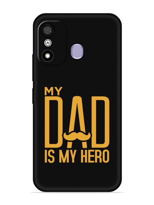 My Dad Is My Hero Embossed Soft Silicone Case for Itel A27 Zapvi