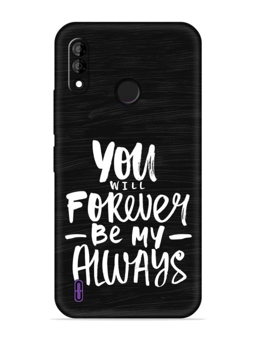 You Will Forever Embossed Soft Silicone Case for Itel A47 Zapvi