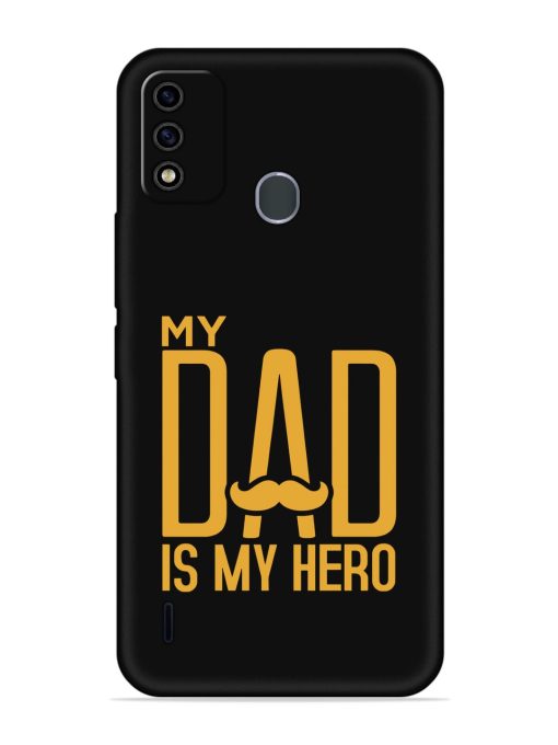 My Dad Is My Hero Embossed Soft Silicone Case for Itel A48 Zapvi