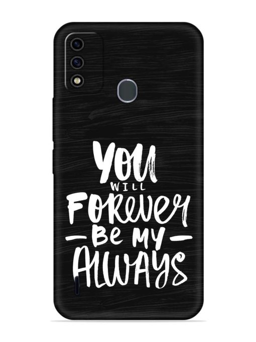 You Will Forever Embossed Soft Silicone Case for Itel A48 Zapvi