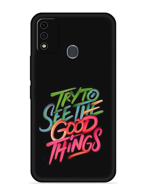 Try To See The Good Things Embossed Soft Silicone Case for Itel A48 Zapvi