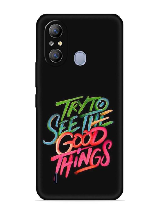 Try To See The Good Things Embossed Soft Silicone Case for Itel A49 Zapvi