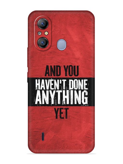 It'S And You Haven'T Done Anything Yet Embossed Soft Silicone Case for Itel A49 Zapvi