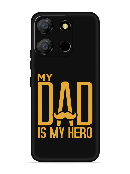 My Dad Is My Hero Embossed Soft Silicone Case for Itel A60 Zapvi