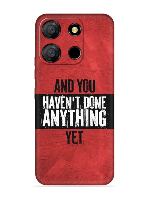 It'S And You Haven'T Done Anything Yet Embossed Soft Silicone Case for Itel A60 Zapvi