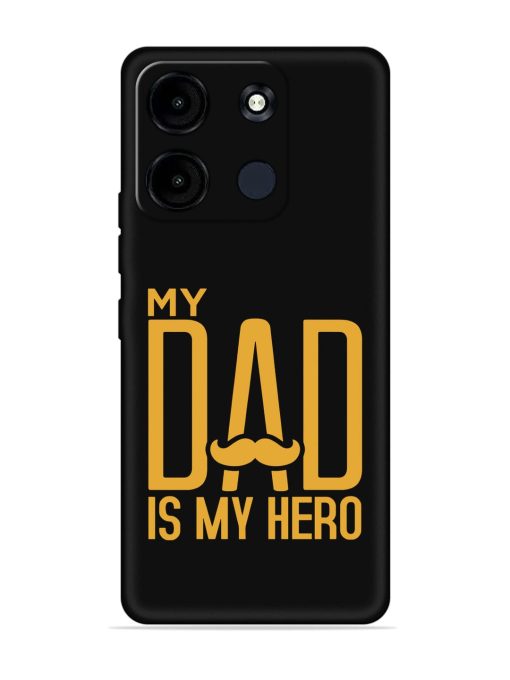 My Dad Is My Hero Embossed Soft Silicone Case for Itel A60S Zapvi