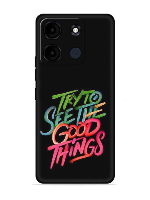 Try To See The Good Things Embossed Soft Silicone Case for Itel A60S Zapvi