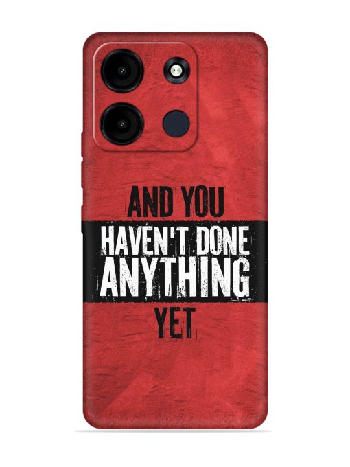 It'S And You Haven'T Done Anything Yet Embossed Soft Silicone Case for Itel A60S Zapvi