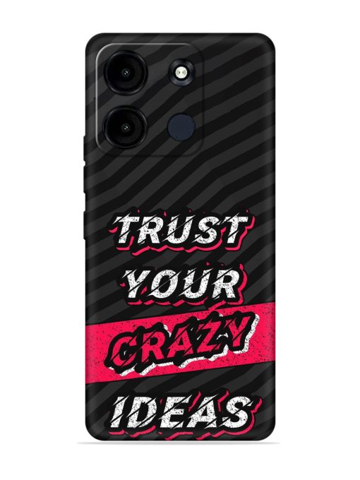 Trust Your Crazy Ideas Embossed Soft Silicone Case for Itel A60S