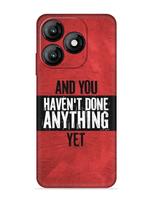 It'S And You Haven'T Done Anything Yet Embossed Soft Silicone Case for Itel A70 Zapvi