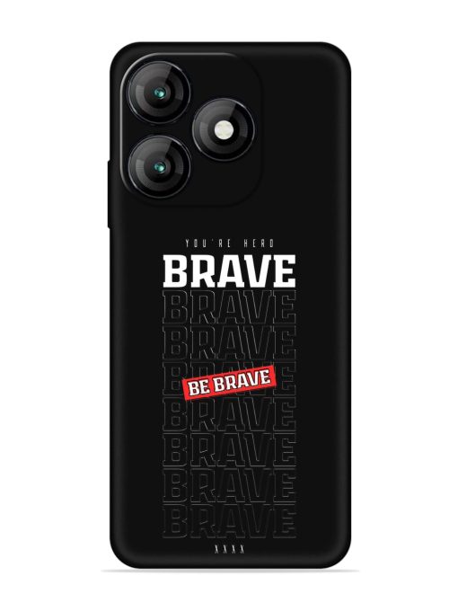 Be Brave Embossed Soft Silicone Case for Itel A70