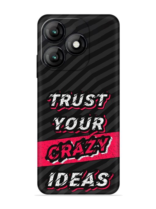 Trust Your Crazy Ideas Embossed Soft Silicone Case for Itel A70