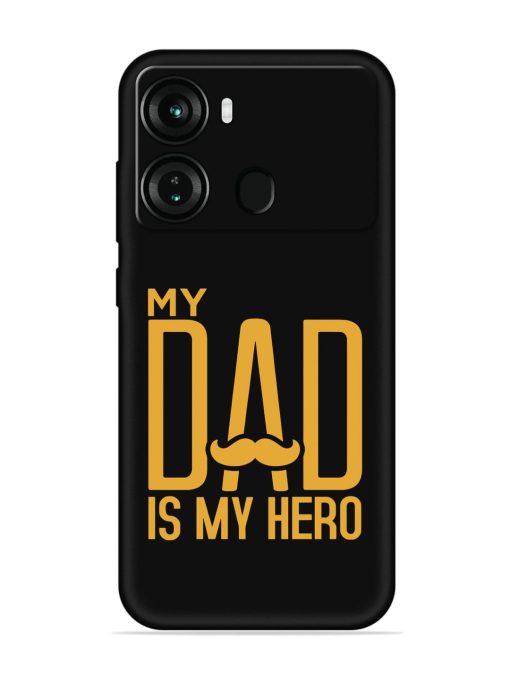 My Dad Is My Hero Embossed Soft Silicone Case for Itel P40 Zapvi